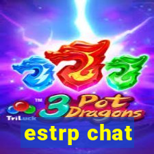 estrp chat